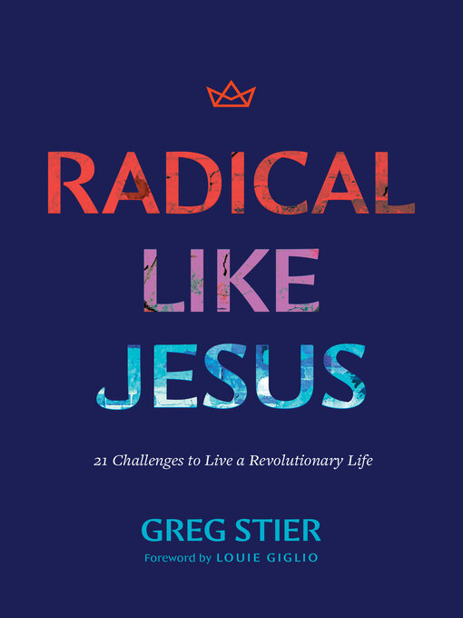 Title details for Radical like Jesus by Greg Stier - Available